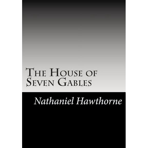 The House of Seven Gables (Paperback)