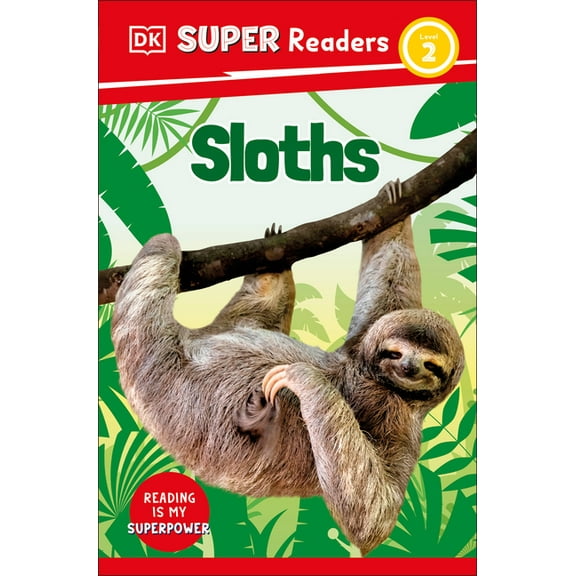 DK Super Readers DK Super Readers Level 2 Sloths, (Hardcover)