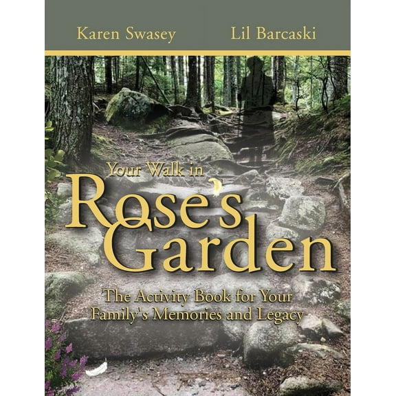 Your Walk in Rose's Garden: The Stepping Stones of Your Life, (Paperback)