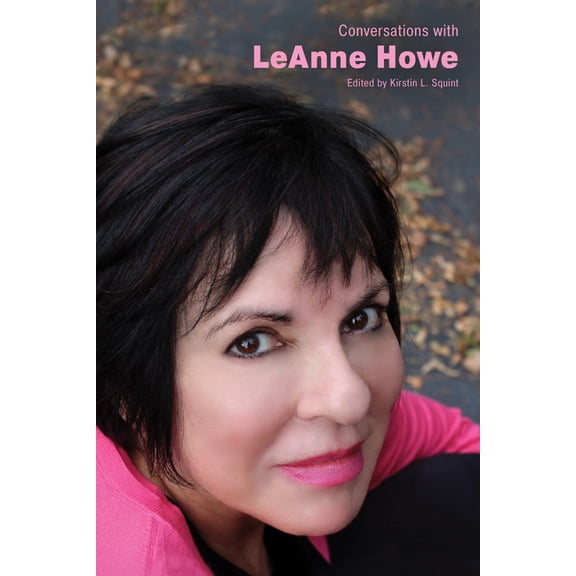 Literary Conversations Conversations with Leanne Howe, (Paperback)