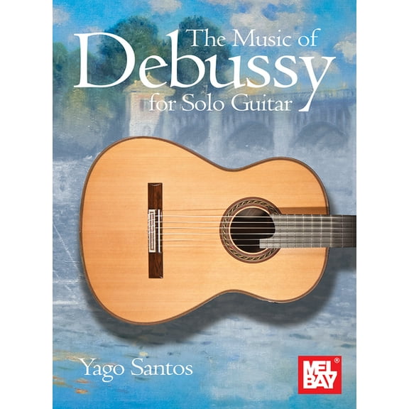 The Music of Debussy for Solo Guitar, (Paperback)