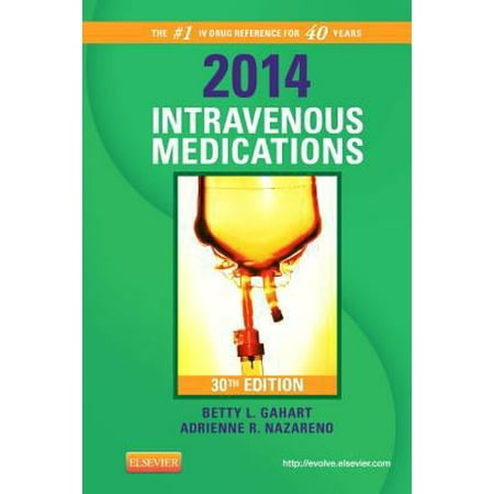 2014 Intravenous Medications : A Handbook for Nurses and Health Professionals, Used [Spiral-bound]
