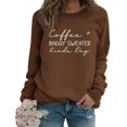 thumbnail image 2 of Up To 50% Off Oversized Sweatshirt for Women Coffee Baggy Sweater Kinda Day Women Fashionable Casual Printed Round Neck Top Hoodless Sweatshirt Womens Long Sleeve Sweatshirt Casual, 2 of 6