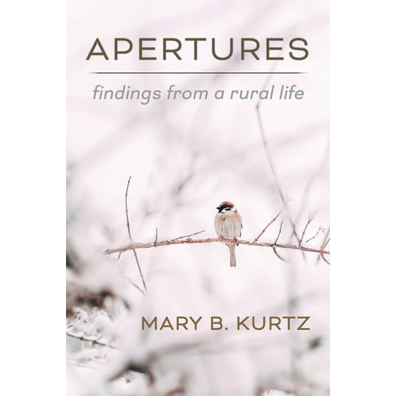 Apertures: Findings from a Rural Life, (Paperback)
