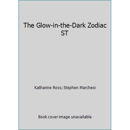 The Glow-in-the-Dark Zodiac ST [Hardcover - Used]