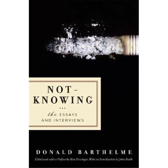 Pre-Owned Not-Knowing: The Essays and Interviews, (Paperback)
