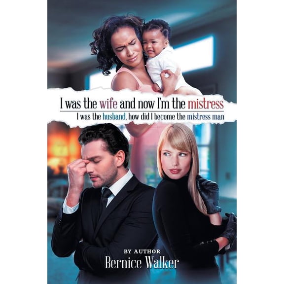 I Was the Wife, and Now I?m the Mistress