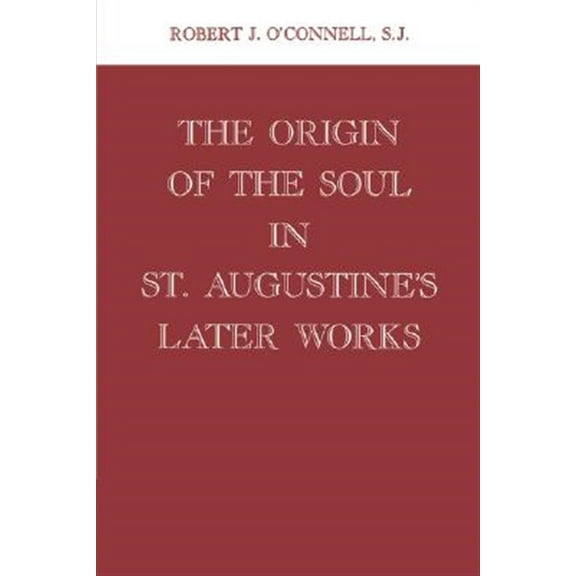 Pre-Owned Origin of the Soul in st Augustine's Later Works