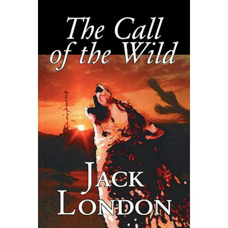 The Call of the Wild by Jack London, Fiction, Classics, Action &