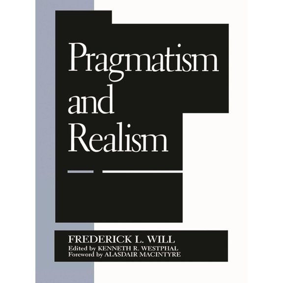 Studies in Epistemology and Cognitive Th Pragmatism and Realism, (Paperback)