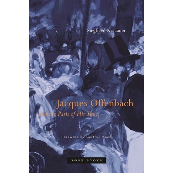 Jacques Offenbach and the Paris of His Time, (Paperback)