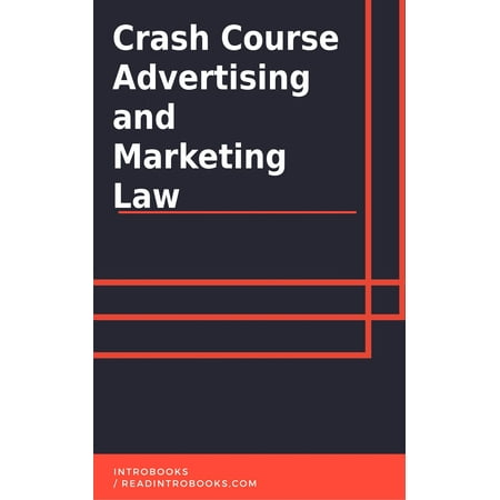 Crash Course Advertising and Marketing Law -