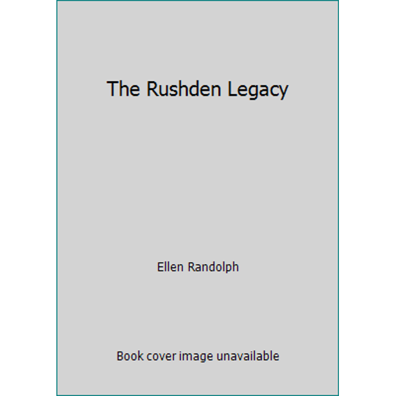 Pre-Owned The Rushden Legacy (Paperback) 0446300861 9780446300865