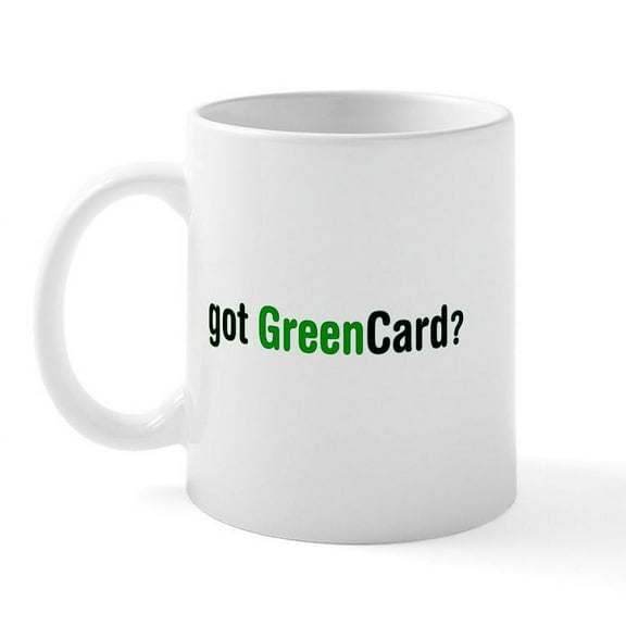 CafePress - Got Green Card Mug - 11 oz Ceramic Mug - Novelty Coffee Tea Cup