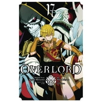Overlord Manga: Overlord, Vol. 17 (manga) (Series #17) (Paperback)