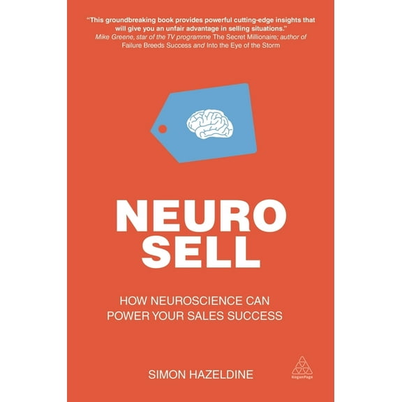Neuro-Sell: How Neuroscience Can Power Your Sales Success, (Hardcover)