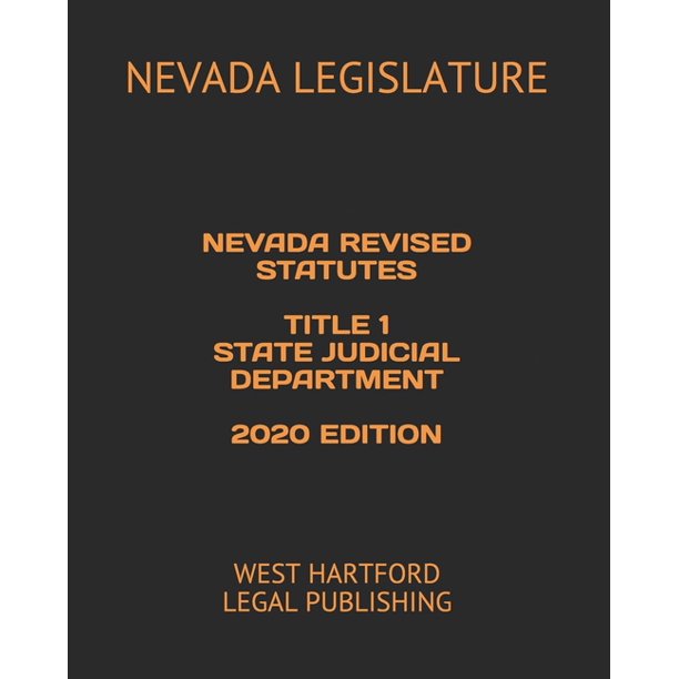 Nevada Revised Statutes Title 1 State Judicial Department 2020 Edition
