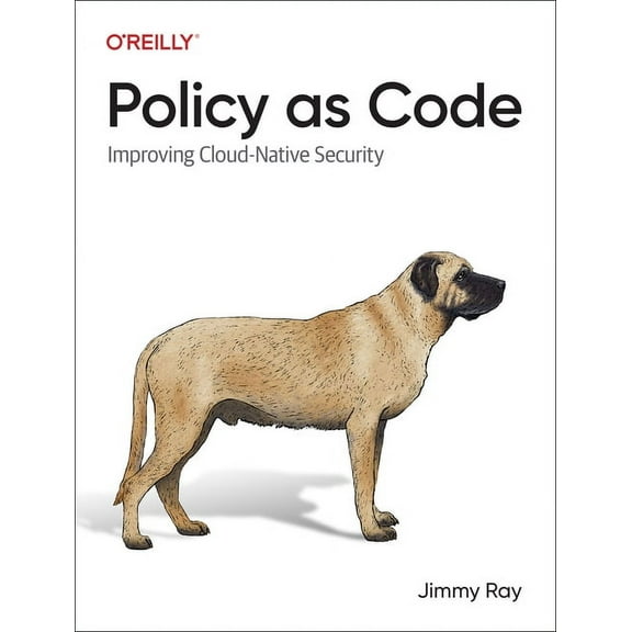 Policy as Code: Improving Cloud-Native Security (Paperback)