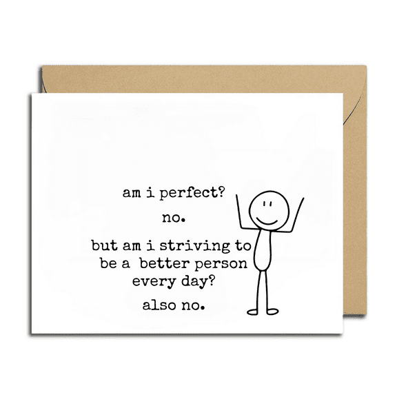 Funny Greeting Card – “Am I Perfect? No.” – Humorous Design for Friends, Family, Encouragement – Blank Inside, Envelope Included – Perfect for Any Occasion