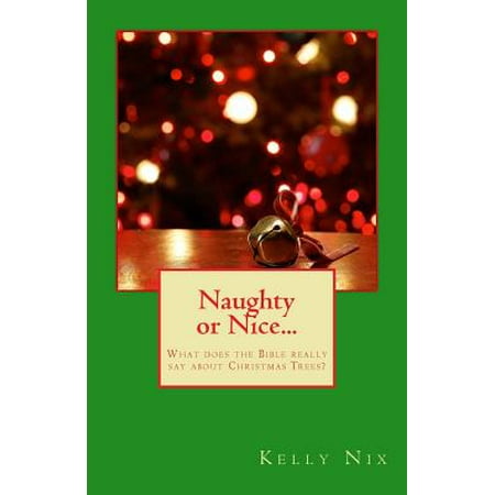 naughty or nice what does the bible really say about naughty or nice what does the bible really say about