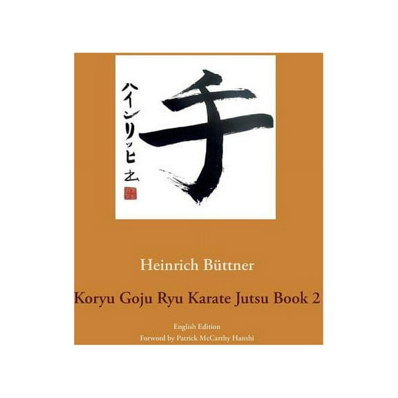 Koryu Goju Ryu Karate Jutsu Book 2: English Edition, (Paperback)