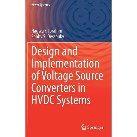 Power Systems Design and Implementation of Voltage Source Converters in Hvdc Systems, (Hardcover)