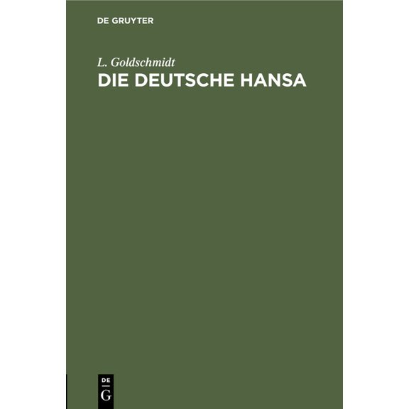 Die Deutsche Hansa: Vortrag Zum Besten Der Deutschen Flotte, Gehalten Im Museumssaale Zu Heidelberg Am 28. December 1861, (Hardcover)