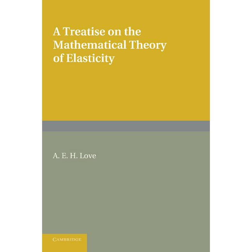 A treatise on the mathematical theory of elasticity edition 4