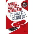 thumbnail image 1 of Yo Maté a Kennedy Planeta 9786073900249, 1 of 2