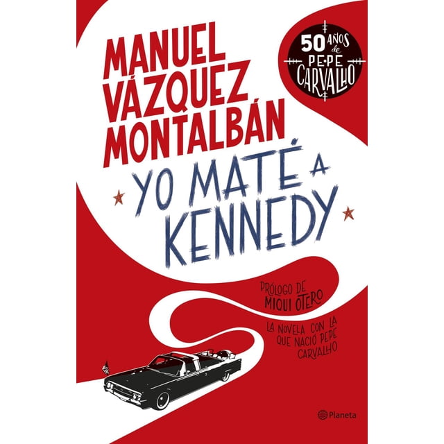 Yo Maté a Kennedy Planeta 9786073900249