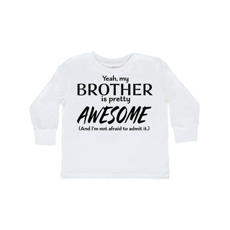 

Inktastic Yeah My Brother is Pretty Awesome Gift Toddler Boy or Toddler Girl Long Sleeve T-Shirt
