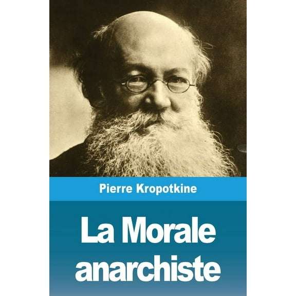 La Morale anarchiste (Paperback)