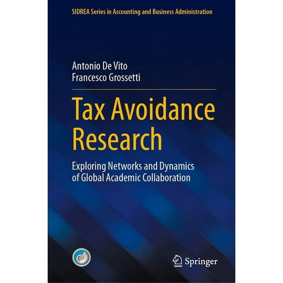 Sidrea Accounting and Business Administr Tax Avoidance Research: Exploring Networks and Dynamics of Global Academic Collaboration, (Hardcover)