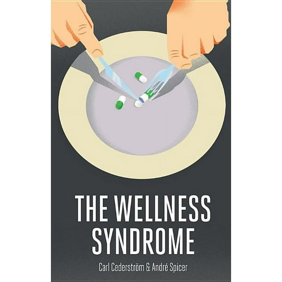 The Wellness Syndrome (Paperback)