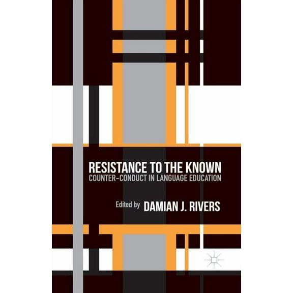 Resistance to the Known: Counter-Conduct in Language Education, (Paperback)