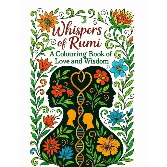 Whispers of Rumi: A Colouring Book Love and Wisdom, (Paperback)