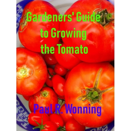 Gardeners' Guide to Growing the Tomato - eBook