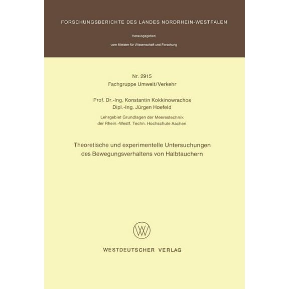 Theoretische Und Experimentelle Untersuchungen Des Bewegungsverhaltens Von Halbtauchern, (Paperback)