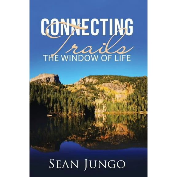 Connecting Trails: The Window of Life (Paperback)