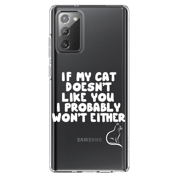DistinctInk Clear Shockproof Hybrid Case for Samsung Galaxy Note 20 (6.7" Screen) - TPU Bumper Acrylic Back Tempered Glass Screen Protector - If My Cat Doesn't Like You I Won't Either