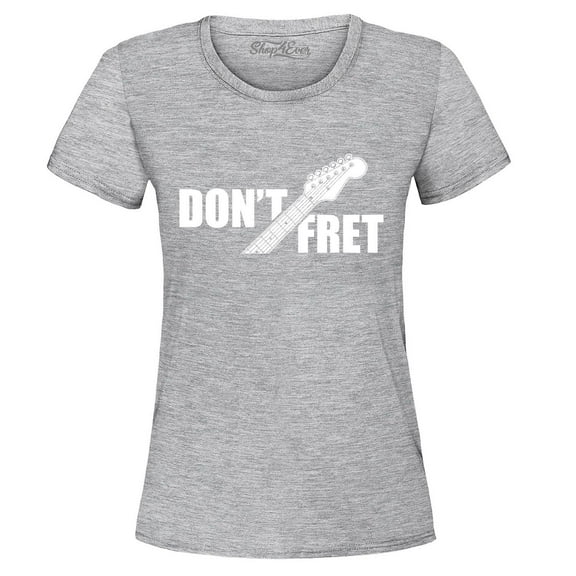 Shop4Ever Women's Don't Fret Guitar Musician Graphic T-Shirt Medium Sports Grey