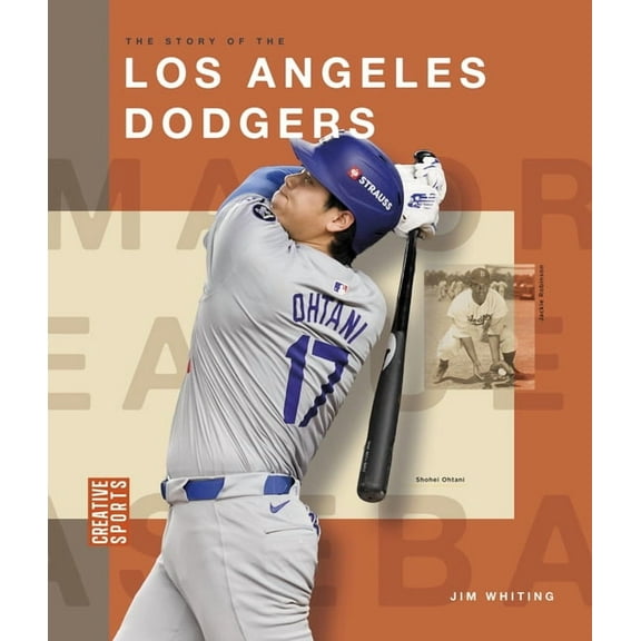 Creative Sports: Major League Baseball The Story of the Los Angeles Dodgers, (Paperback)