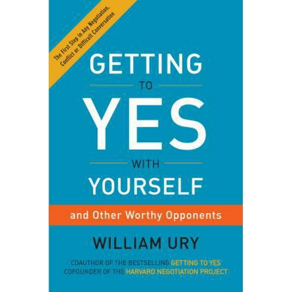 Pre-Owned Getting to Yes with Yourself: (And Other Worthy Opponents) (Hardcover) 0062363387 9780062363381