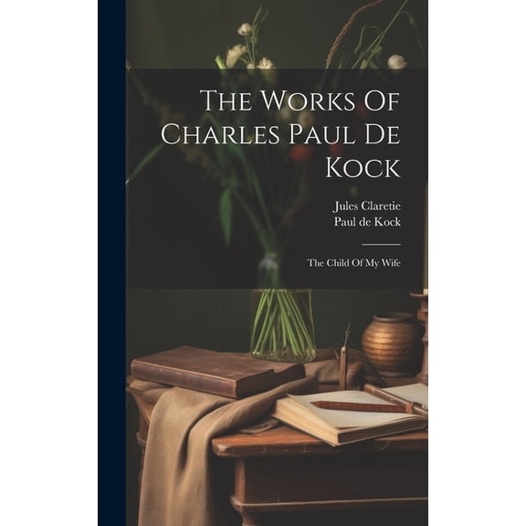 The Works Of Charles Paul De Kock (Hardcover)