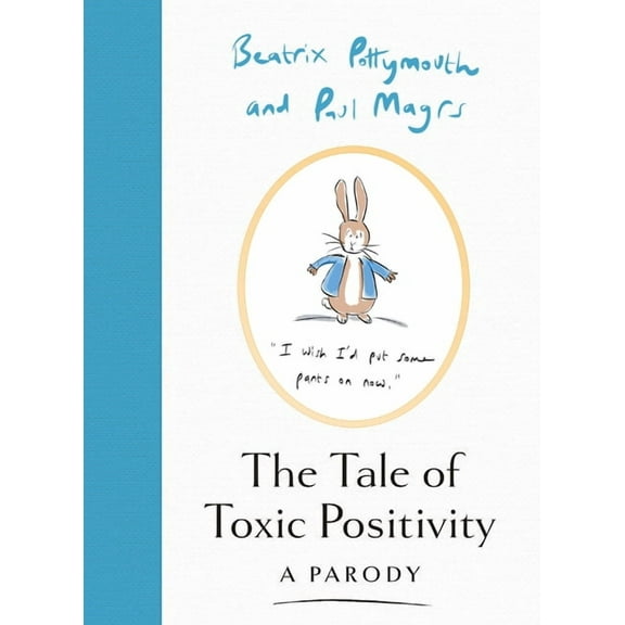 The Tale of Toxic Positivity, (Hardcover)