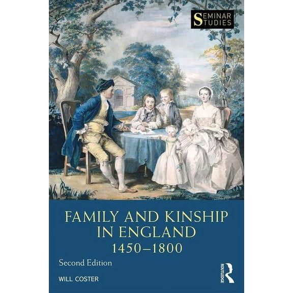 Seminar Studies Family and Kinship in England 1450-1800, (Paperback)