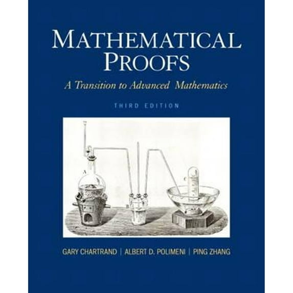 Pre-Owned Mathematical Proofs: A Transition to Advanced Mathematics (3rd Edition), 9780321797094, 0321797094, Hardcover, 3 edition