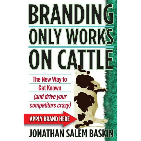 Branding Only Works on Cattle, (Hardcover)