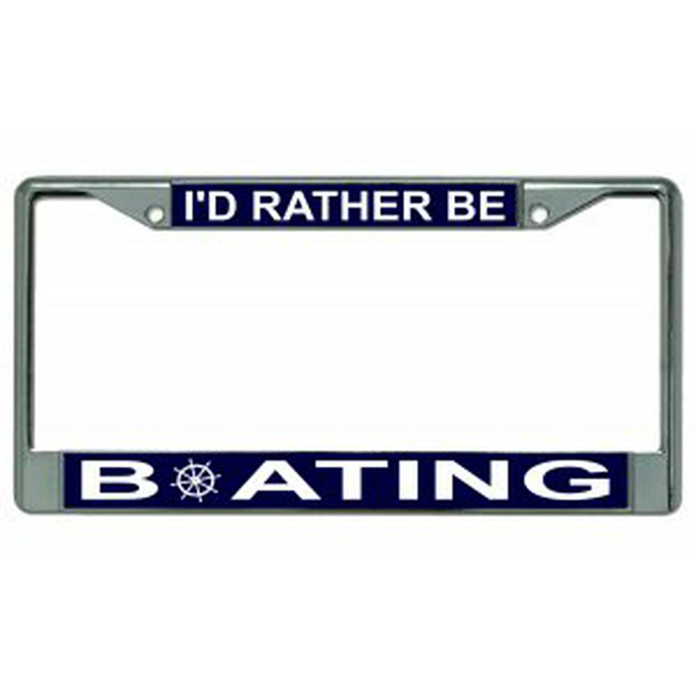 I'd Rather Be Boating Chrome License Plate Frame
