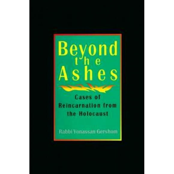 Beyond the Ashes: Cases of Reincarnation from the Holocaust